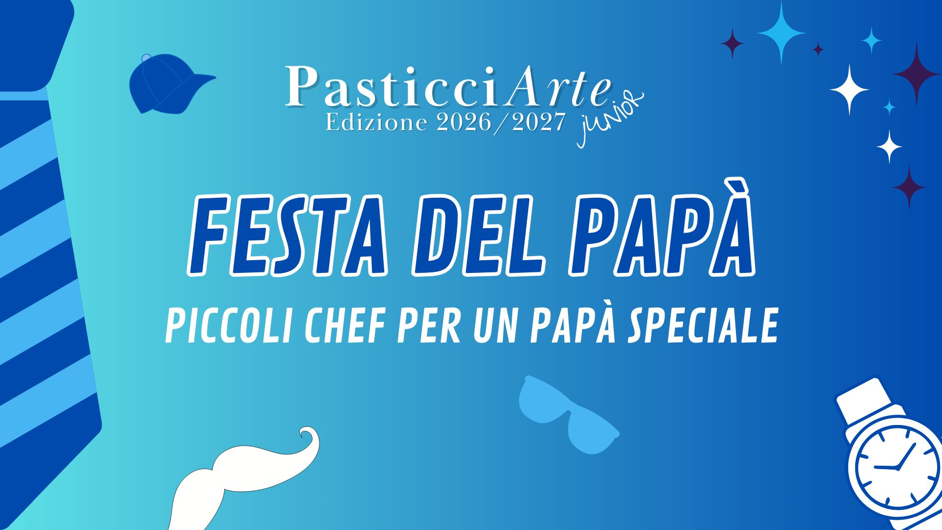 FESTA PAPÀ - Piccoli chef per un giorno speciale - 1° turno